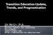 Transition Education Update, Trends, and Prognostication