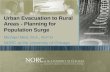Urban Evacuation to Rural Areas - Planning for Population Surge