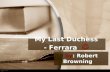 My Last Duchess - Ferrara