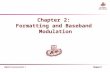 Chapter 2 :  Formatting and Baseband  Modulation