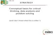 Conceptual basis for critical thinking, data analysis and problem solving