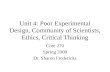 Unit 4: Poor Experimental Design, Community of Scientists, Ethics, Critical Thinking