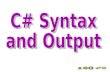 C# Syntax and Output