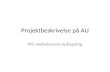 Projektbeskrivelse på AU