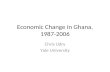 Economic Change in Ghana, 1987-2006