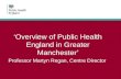 ‘Overview of Public Health England in Greater Manchester’