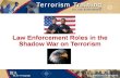 Law Enforcement Roles in the Shadow War on Terrorism