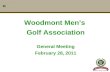 Woodmont Men’s  Golf Association General Meeting February 28, 2011