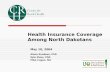 Health Insurance Coverage  Among North Dakotans