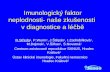 Imunologický faktor neplodnosti- naše zkušenosti  v diagnostice a  léčbě