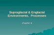 Supraglacial & Englacial Environments,  Processes