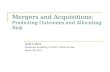 Mergers and Acquisitions: Predicting Outcomes and Allocating Risk