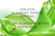 UHL2332 ACADEMIC REPORT WRITING DR NIK ALOESNITA BT NIK MOHD ALWI