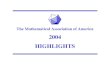 The Mathematical Association of America 2004 HIGHLIGHTS
