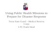 Using Public Health Missions to Prepare for Disaster Response