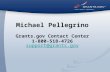 Michael Pellegrino Grants Contact Center 1-800-518-4726 support@grants