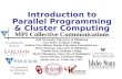 Introduction to Parallel Programming & Cluster Computing MPI Collective Communications
