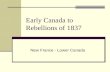 Early Canada to Rebellions of 1837