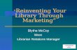 “ Reinventing Your Library Through Marketing”