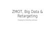 ZMOT, Big Data & Retargeting