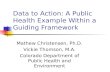 Data to Action: A Public Health Example Within a Guiding Framework