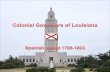 Colonial Governors of Louisiana Spanish period 1766-1803