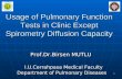 Usage of Pulmonary Function Tests in Clinic Except Spirometry Diffusion Capacity