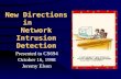 New Directions in     Network Intrusion Detection