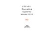 CSE 451: Operating Systems Winter 2012 I/O
