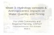 Week 3: Hydrology concepts &  Anthropocentric Impacts on Water Quantity and Timing