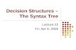 Decision Structures –The Syntax Tree