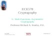 ECE578 Cryptography 5:  Hash Functions, Asymmetric Cryptography