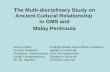 The Multi-disciplinary Study on Ancient Cultural Relationship  in GMS and  Malay Peninsula