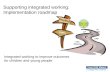 Supporting integrated working:  Implementation roadmap