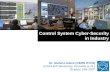 Control System Cyber-Security in Industry
