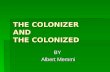 THE COLONIZER  AND  THE COLONIZED