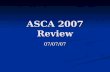 ASCA 2007 Review