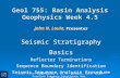 Geol 755: Basin Analysis Geophysics Week 4.5