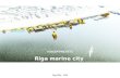 KONCEPTPROJEKTS Riga marine city  Rīga 2004 – 2009