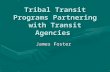 Tribal Transit Programs Partnering with Transit Agencies
