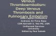 Venous Thromboembolism: Deep Venous Thrombosis and Pulmonary Embolism
