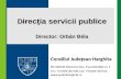 D irecţia  servicii publice Director: Orbán Béla