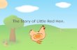 The Story of Little Red Hen.
