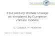 21st century climate change as simulated by European climate models