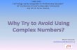 Why Try to Avoid Using Complex Numbers?