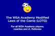 The WSA Academy Modified Laws of the Game (LOTG)