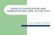VEHICLE NAVIGATION AND TEMPERATURE RISE IN THE CITY