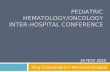 PEDIATRIC HEMATOLOGY/ONCOLOGY INTER-HOSPITAL CONFERENCE