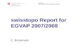 swisstopo Report for EGVAP 2007/2008