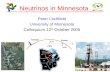 Neutrinos in Minnesota